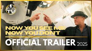 Now You See Me: Now You Don’t (2025) Official Trailer