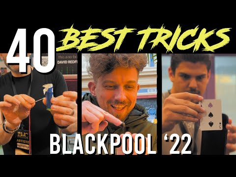 40 BEST tricks of Blackpool Magic Convention 2022 compilation!