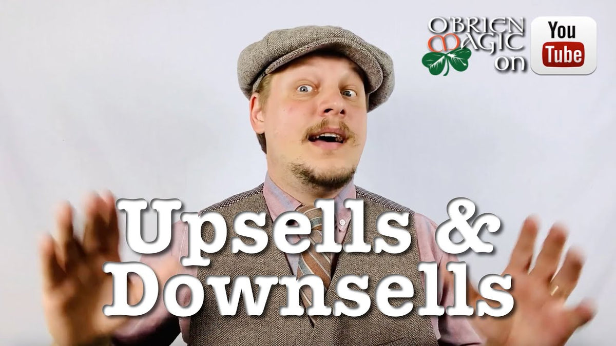 Upsells &amp; Downsells // Advice for Magicians