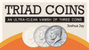 Triad Coins (Half Dollar) by Joshua Jay and Vanishing Inc.