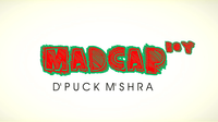 Piklumagic Presents MADCAP BOY by D'Puck M'Shra - Video Download