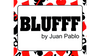 BLUFFF (Baby to BP) by Juan Pablo Magic