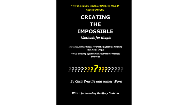 Creating the Impossible by Chris Wardle and James Ward - Book