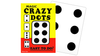 CRAZY DOTS (Parlor Size) by Murphy's Magic Supplies - Trick