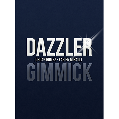 Dazzler (Gimmick only) by Jordan Gomez and Fabien Mirault - Trick