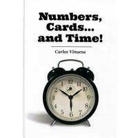 Numbers, Cards... and Time! by Carlos Vinuesa - Book